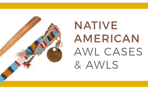 Native American Awl Cases and Awls