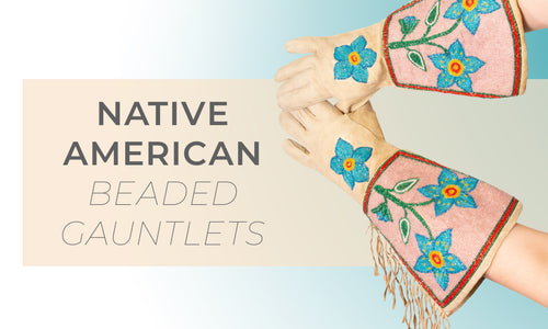 Native American Beaded Gauntlets