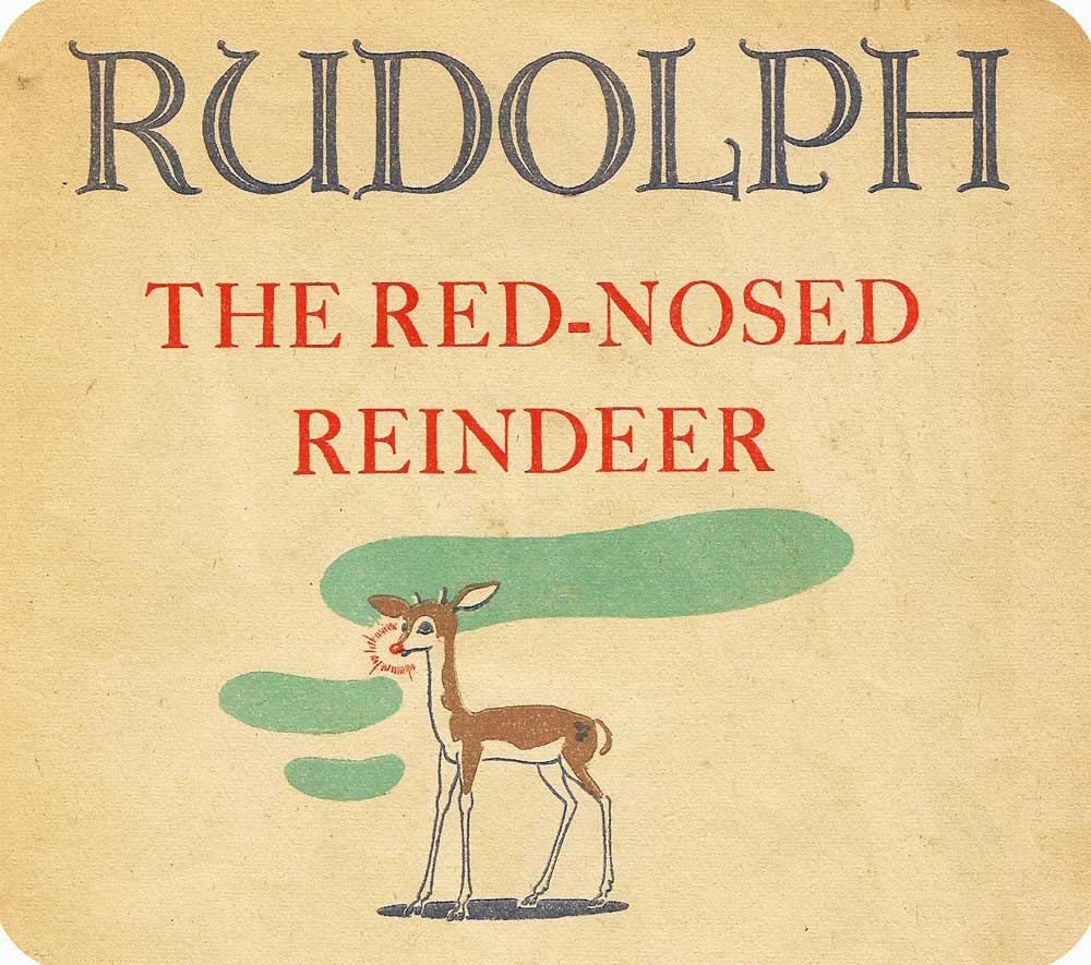 The Origin of Rudolph the Red Nosed Reindeer — Cisco's Gallery