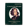 In Search of the Wild Indian by Tom Driebe, Furnishings, Decor, Book